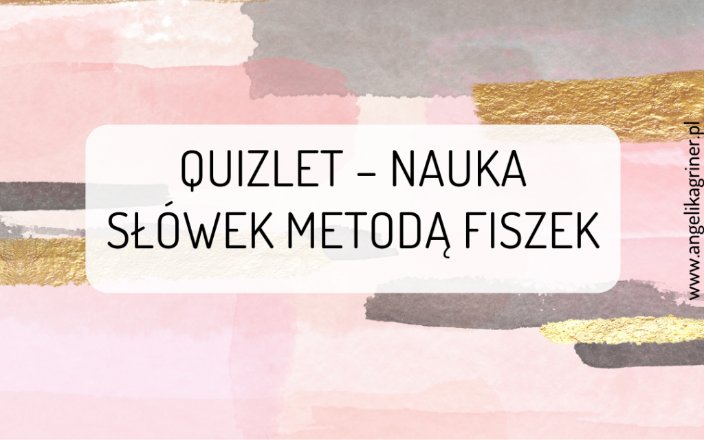 Quizlet - nauka słówek za pomocą fiszek