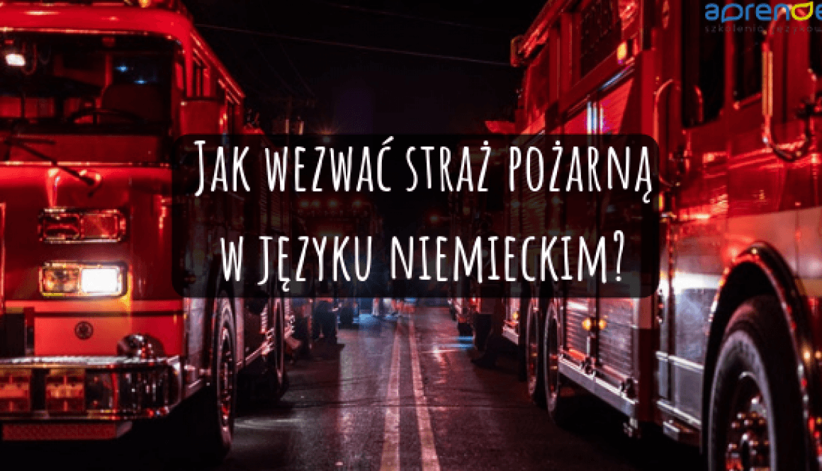 Jak wezwać straż pożarną w języku niemieckim_ Jak wezwać straż pożarną w języku niemieckim?