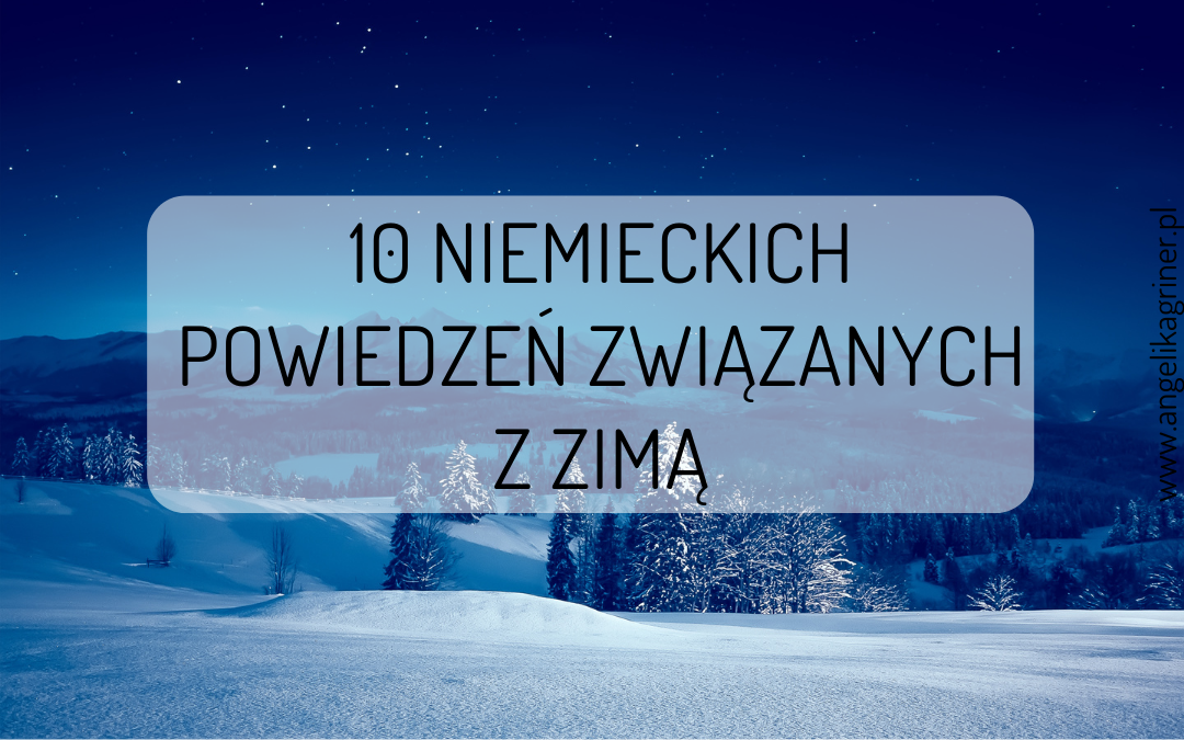 10 niemieckich powiedzeń związanych z zimą