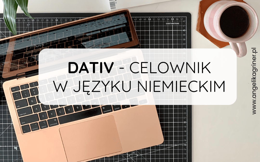 Dativ - celownik w języku niemieckim