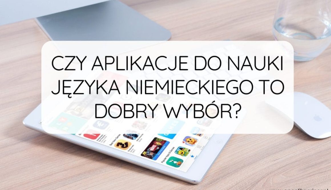 Czy aplikacje do nauki języka niemieckiego to dobry wybór