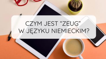 Czym jest “zeug” w języku niemieckim