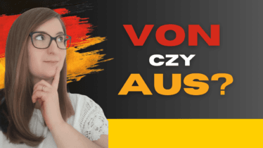 VON czy AUS? Różnica, zasady i proste przykłady